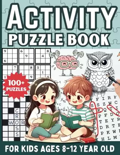 Activity Puzzle Book for Kids Ages 8-12 Years Old: Featuring Word Search, Sudoku, Word Scramble, Crossword, Mazes, Coloring, Spot the Difference, ... Tic Tac Toe, and Creative Craft Projects.