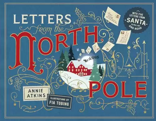 Letters from the North Pole: With Five Letters from Santa Claus to Pull Out and Read