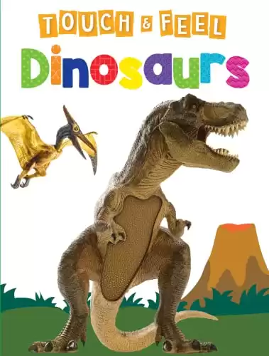 Dinosaurs - Children's Touch and Feel Board Book - Sensory Board Book